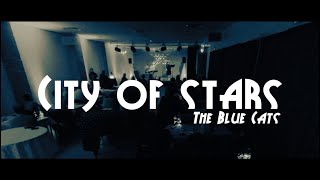 City of Stars (La La Land) | The Blue Cats | Live video