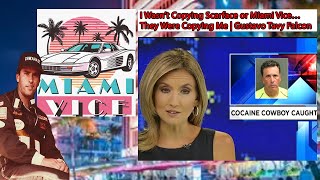 I Wasn’t Copying Scarface or Miami Vice They Were Copying Me Gustavo Tavy Falcon Last Cocaine Cowboy