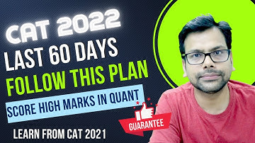 Last 60 Days CAT 2022 Quant Perfect Strategy | Days Wise Plan  |Score High in CAT in Just 30 days