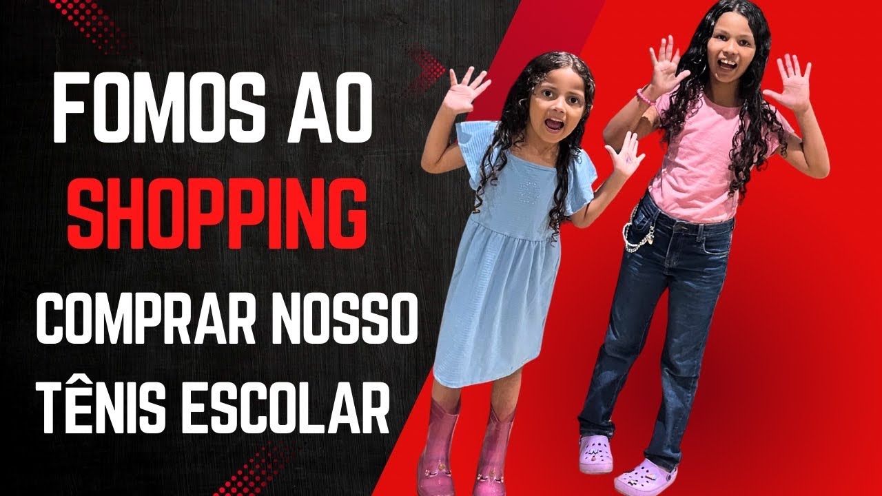Fomos ao shopping comprar nosso tênis 👟 sapato escolar 2026 - com Anne Isabelle e Anna Isadora