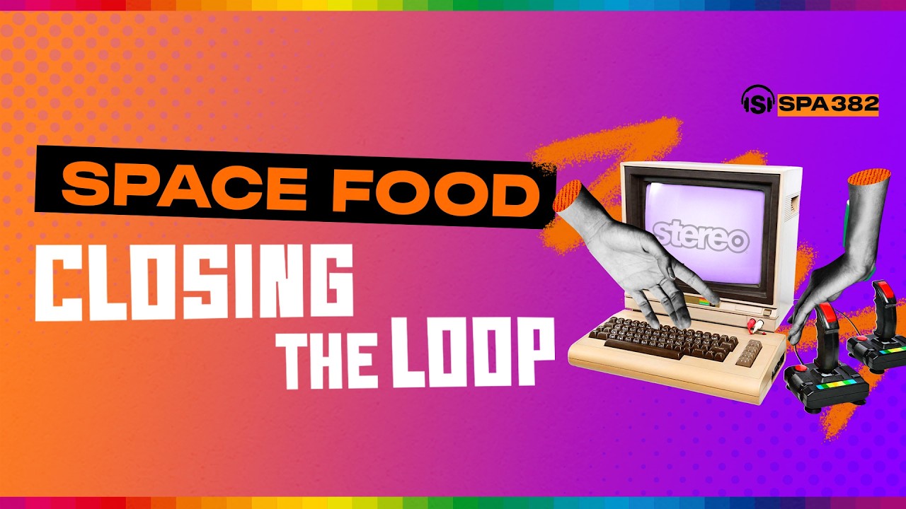 YouTube에서 Space Food - Closing The Loop - Stereo Productions 보기 YouTube에서 Space Food - Closing The Loop - Stereo Productions 보기