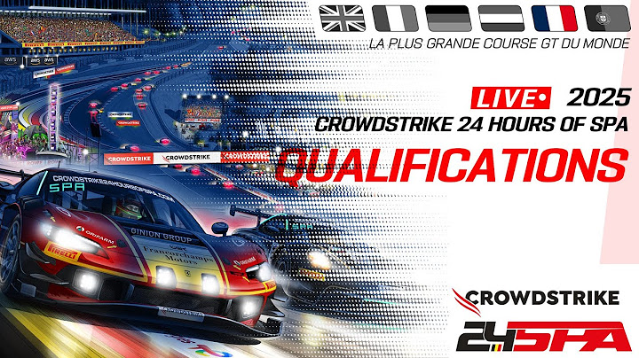 LIVE | Qualifications | CrowdStrike 24 Hours of Spa | GTWC Europe pwd by AWS 2025 (Francais)