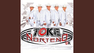 Video thumbnail of "Toke Norteño - Mucho Corazón"