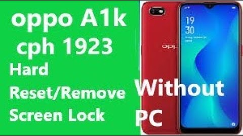 Oppo A1k Cph 1923 Hard Rest/Remove Screen Lock Without Computer NEW METHOD 2022