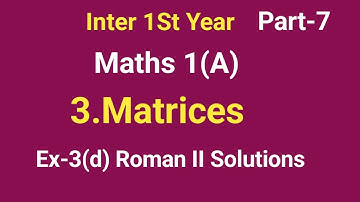 Maths 1(a)//3.Matrices//Ex-3(d) Roman II Solutions//Determinants