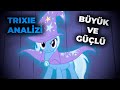My Little Pony'nin "BÜYÜK VE GÜÇLÜ" Karakteri - Trixie Lulamoon