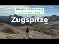 The Zugspitze | Hiking Germany's Highest Mountain Solo