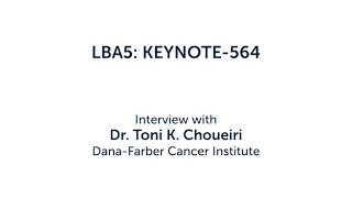 ASCO Daily News 2021 Plenary Update - LBA5: KEYNOTE-564