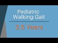 Normal Pediatric Walk Gait Development - 3.5 Years