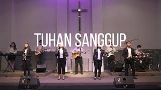 Tuhan Sanggup | Hillsong Global Project (Cover) | Pasukan Pujian BM FCC