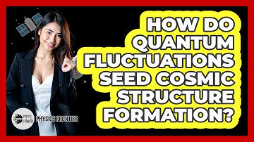 How Do Quantum Fluctuations Seed Cosmic Structure Formation?