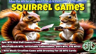 Squirrel Games!  Multiple MTG Pull Games and Mini Games + a New Song Creation Game!  Loads of Value!