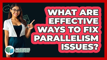 What Are Effective Ways To Fix Parallelism Issues?