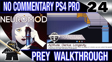 PREY Walkthrough No Commentary - Part 24 2017 PREY (PS4 Pro) - Volunteer Quarters Pt.2