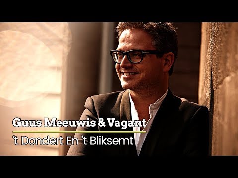 Guus Meeuwis & Vagant - 't Dondert En 't Bliksemt (Audio Only)