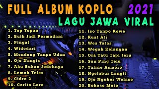 FULL KOPLO LAGU JAWA VIRAL TERBARU 2022 | Top Topan - Buih Jadi Permadani - Pingal