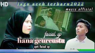 LAGU ACEH TERBARU 2022. hana geurestu#laguacehterbaru2022