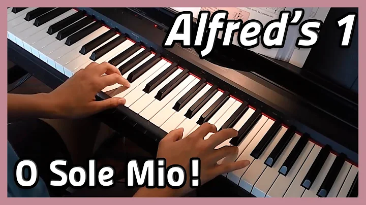 O Sole Mio!  Piano | Alfred's 1