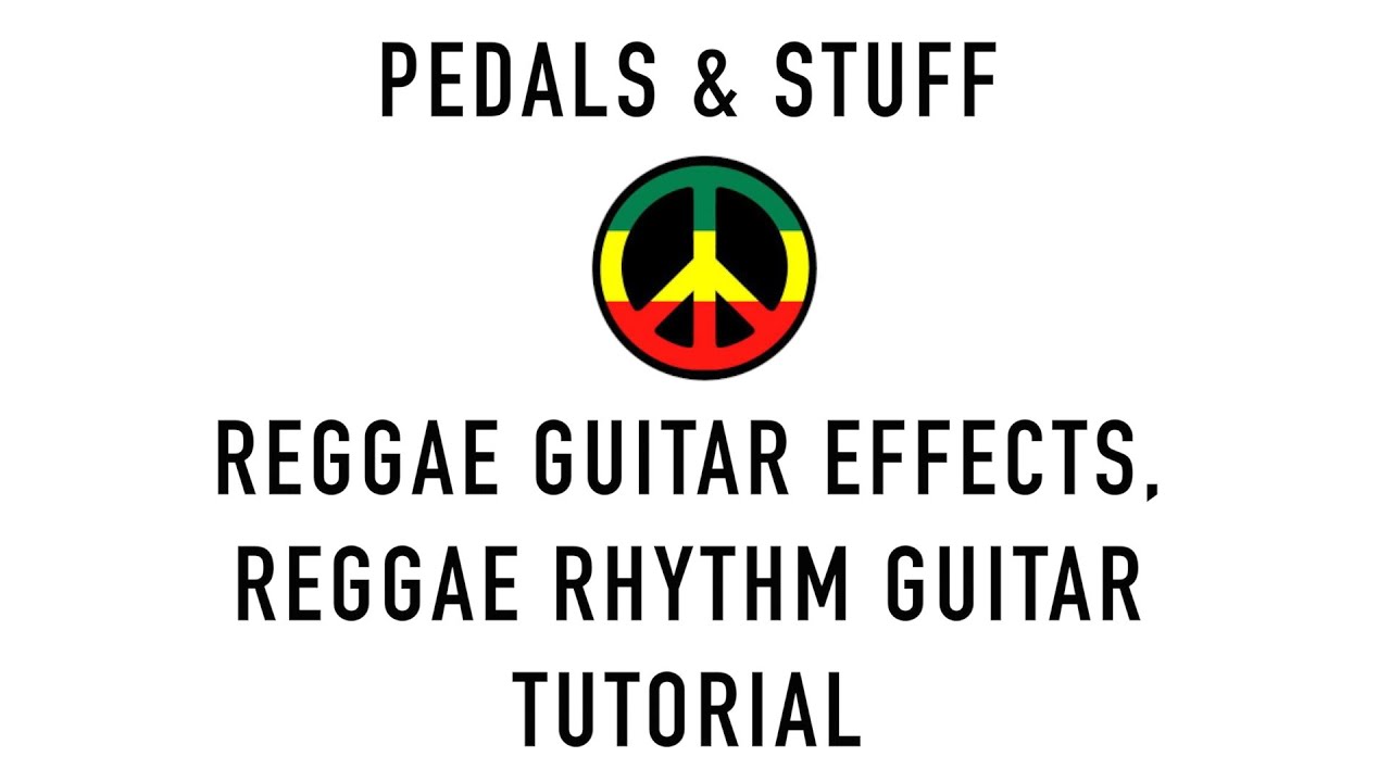 Reggae chop + reggae guitar effects for beginners YouTube