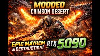 ⚡Modded Crimson Desert RTX 5090 | Epic Mayhem & Destruction | Multi-Stream