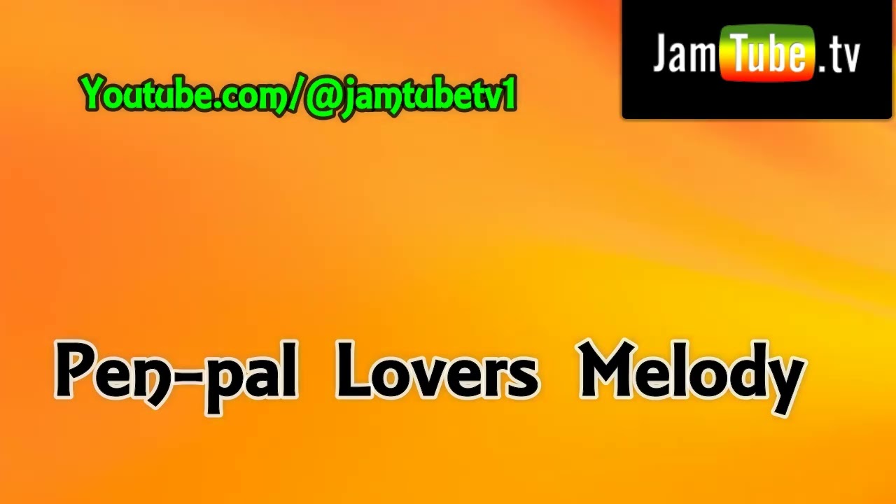 Pen pal Lovers Melody