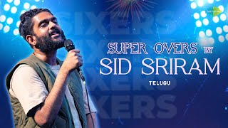 Super Overs By Sid Sriram - Special Jukebox | Kalaavathi | Aradhya | Urike Urike | Aakashame Nuvvani