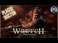 En Zor Sınıfla 10+ Zafer! (Plague Doctor) - Wretch: Divine Ascent Türkçe Oynanış