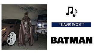 TRAVIS SCOTT - BATMAN