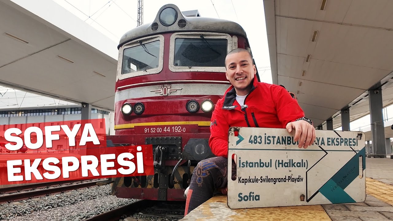 Sofya Ekspresi Hakkında Tüm Detaylar - Türkiye'nin Avrupa'ya Açılan Demiryolu Hattı