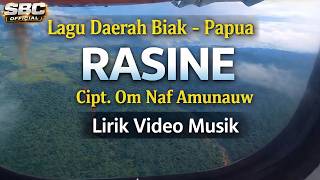 RASINE | Cipt. Om Naf Amunauw | Lagu Daerah Biak - Papua | Lirik Video Musik | SBC Official