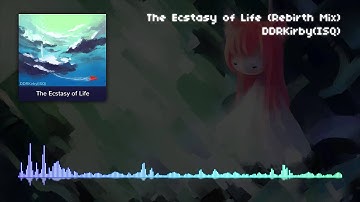 DDRKirby(ISQ) - The Ecstasy of Life (Rebirth Mix)