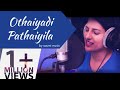 Othayadi Paathaiyile - Cover by Saumi