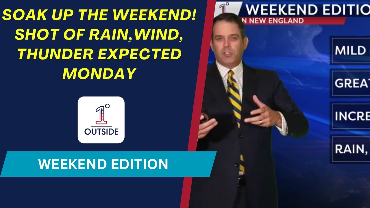 Weekend Edition: Splendid Weekend Weather Ahead of a Shot of Rain, Wind ...