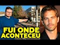 FUI ONDE O PAUL WALKER INFELIZMENTE SE FOI