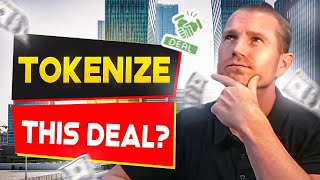 Should I Tokenize My Commercial Real Estate Deal?