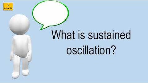 What Is Sustained Oscillation?