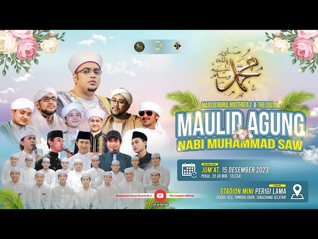 🔴LIVE Maulid Agung Nabi Muhammad # NM2 x The Custom. Jum'at, 15 Des 2023, Stadion Mini Perigi Lama class=