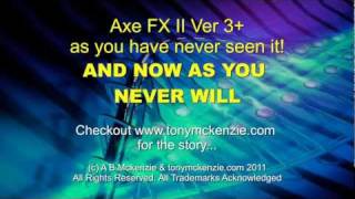 Fractal Audio Axe-FX II Inside and Out Review | Part 2 | Deleted Because of Threats | Tony Mckenzie Fractal Audio Axe-FX II Inside and Out Review | Part 2 | Deleted Because of Threats | Tony Mckenzie