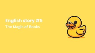 Information The Magic of Books | English Listening Practice – Viteo Stories #5 Guide