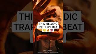 (FREE) Melodic Trap Type beat 🔥🔥 #trapbeat #typebeat #melodictypebeat #freestyletypebeat