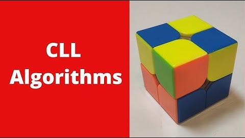 2x2: All the CLL algorithms