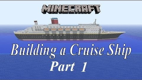 Minecraft, Building a Cruise Ship tutorial Part 1