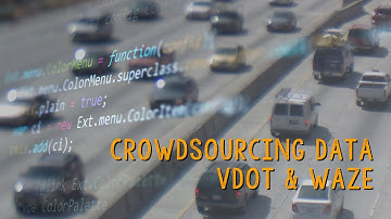 Crowdsourcing Data: VDOT & Waze