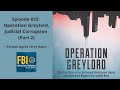 025: Operation Greylord, Judicial Corruption (Part 2) - Terry Hake