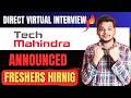 Tech Mahindra Virtual Direct Hiring Announced | Off Campus Job Drives for 2026, 2025 Batch Hiring