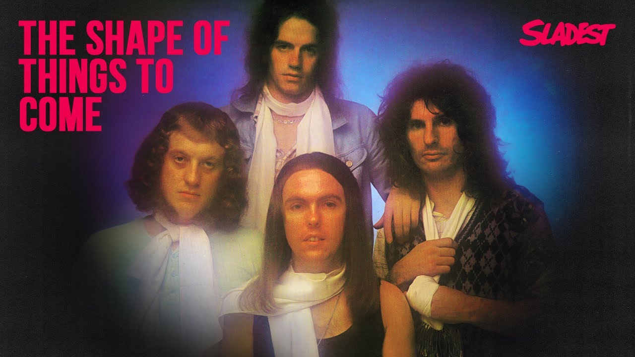 The Shape Of Things To Come — Slade