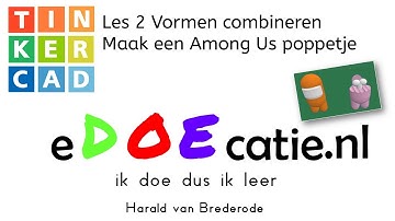 Tinkercad les 2 Among us. Doe eerst les 1!