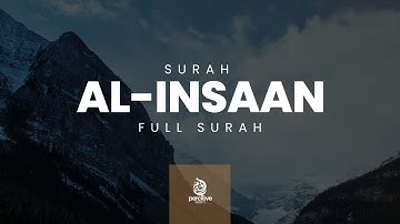 سورة الإنسان (كاملة) | Surah Al-Insaan (Full Surah) || Relax Your Heart & Soul ❤️