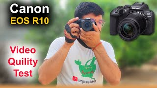 canon r10 video test, canon r 10, canon r10 video quality, canon r10 video