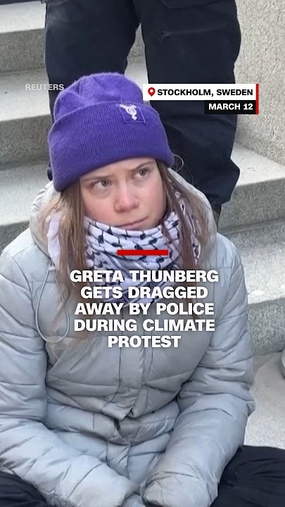 Greta Thunberg gets dragged away by police during climate protest